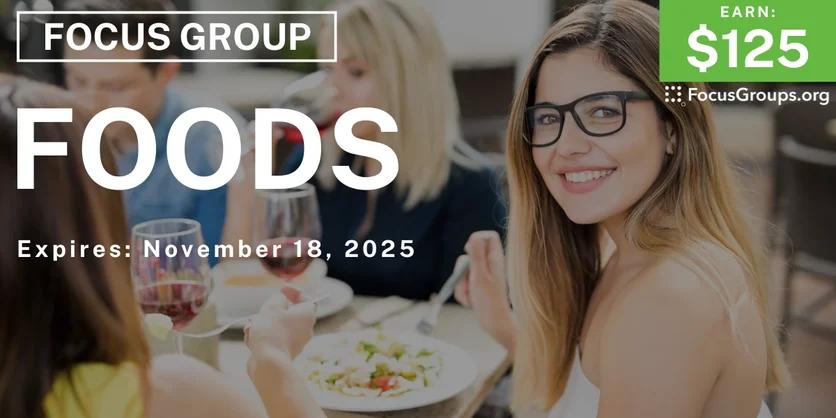 Focus Group on Foods - $125 - $125 - 11/10/2025