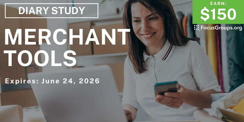 Research Study on Merchant Tools - $150 - $150 - 06/11/2026