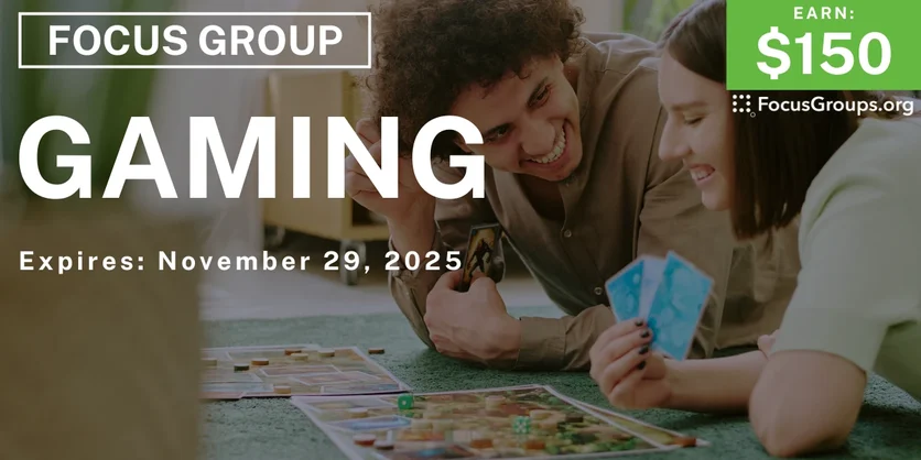 Focus Group on  Gaming - $150 - $150 - 11/05/2025