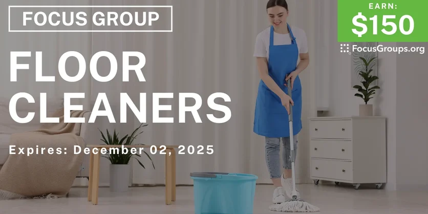 Focus Group in Boston on Floor Cleaners - $150 - $150 - 11/18/2025