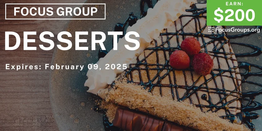 Focus Group in Cincinnati on Desserts - $200 - 01/31/2025