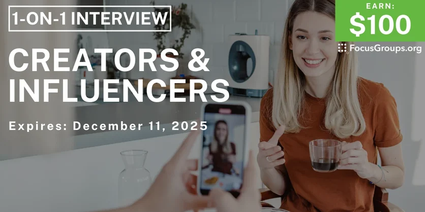 Research Study for Creators & Influencers - $100 - $100 - 12/05/2025