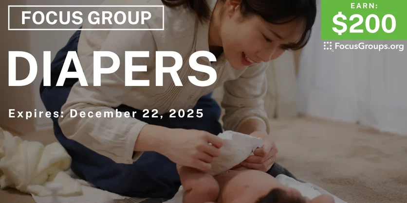 Focus Group for Parents on Diapers - $200 - $200 - 12/10/2025