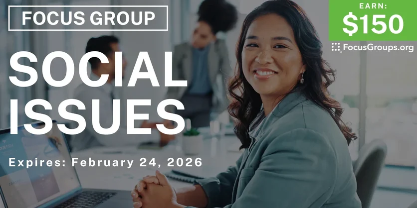 Focus Group in Iowa on Social Issues - $150 - $150 - 02/06/2026