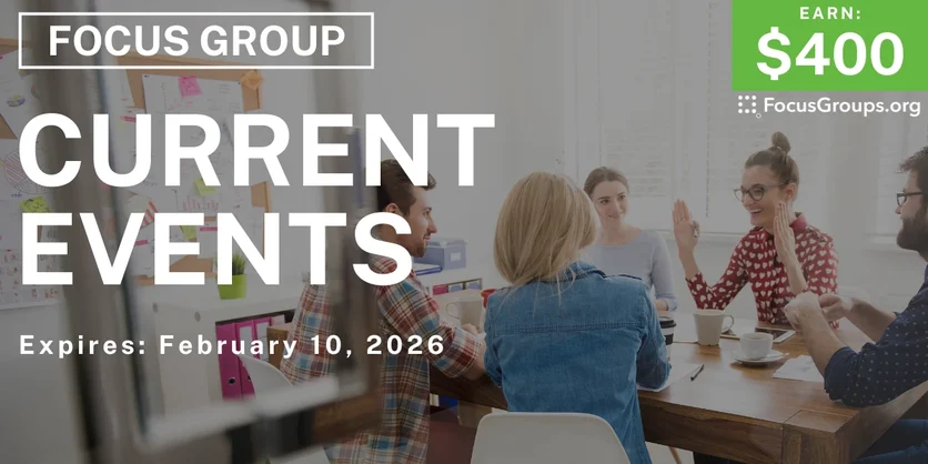 Focus Group in Columbus on Current Events - $400 - $400 - 01/29/2026