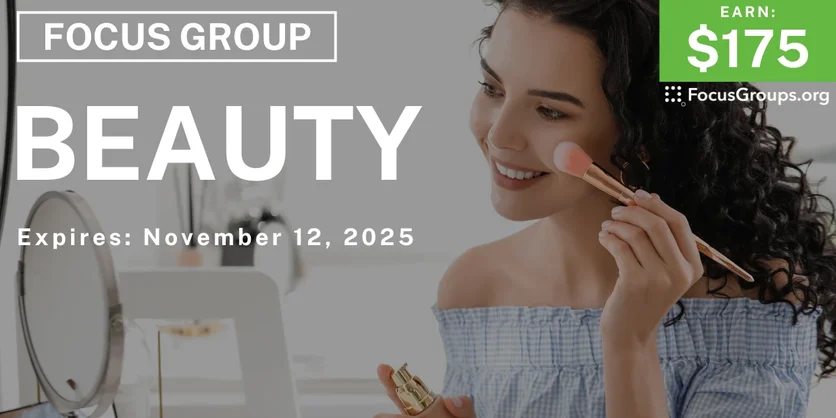 Focus Group in Austin & LA on Beauty - $175 - $175 - 11/07/2025