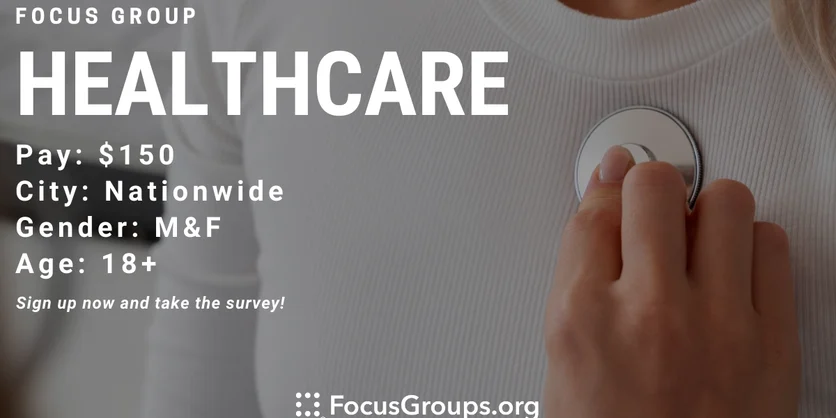 Focus Group on Healthcare - $150 - 03/01/2023