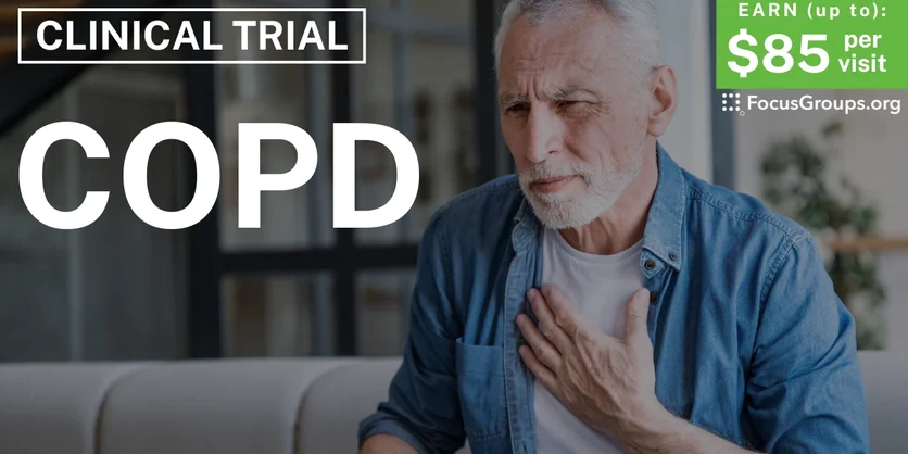 Clinical Trial on COPD - up to $85 per visit - up to $85 per visit - 10/10/2024