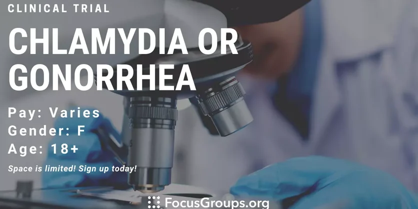 Chlamydia or Gonorrhea Clinical Trial (DMS) - TBD - 10/18/2021