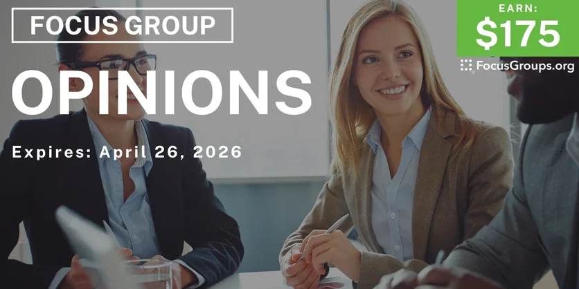 Focus Group in LA on Opinions - $175 - $175 - 04/09/2026