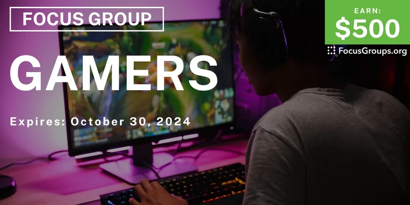 Focus Group in SF for Gamers - $500 - 09/25/2024