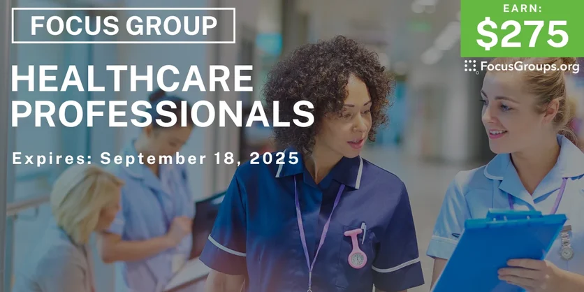 Focus Group in Atlanta for Healthcare Professionals - $275 - $275 - 09/11/2025