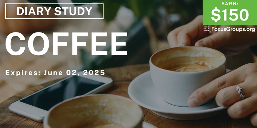 Research Study on Coffee - $150 - 05/21/2025