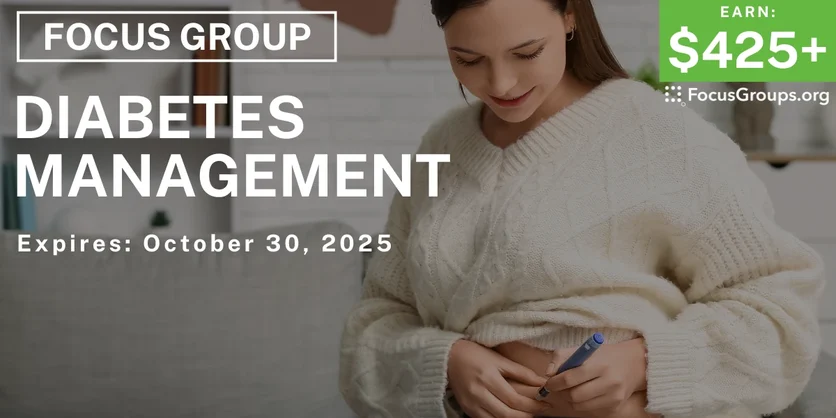 Focus Group on Diabetes Management - $425+
