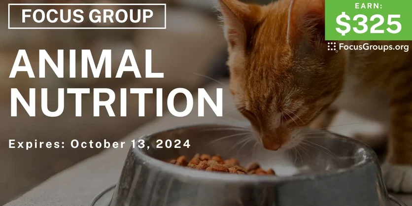 Focus Group on Animal Nutrition - $325 - 09/30/2024