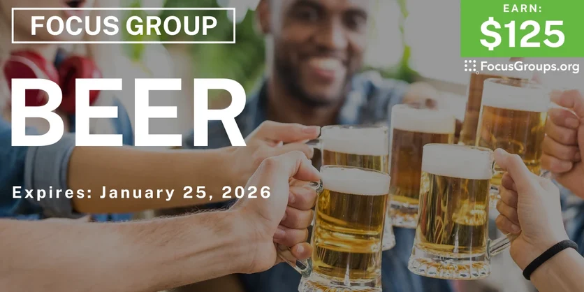 Focus Group for Men on Beer - $125 - $125 - 01/12/2026