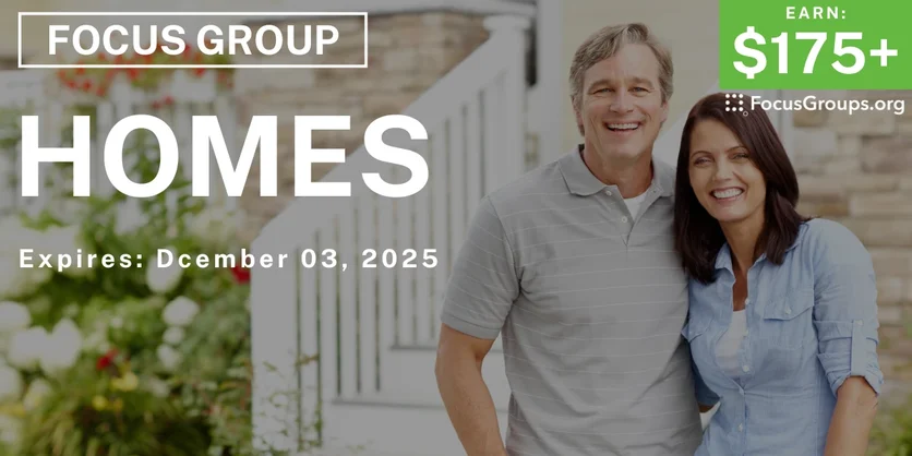 Focus Group in Atlanta on Homes - $175+ - $175-$300 - 11/18/2025