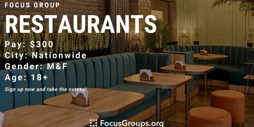 Focus Group on Restaurants - $300 - 09/21/2022