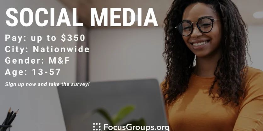 Interview on Social Media - up to $350 - 08/03/2022