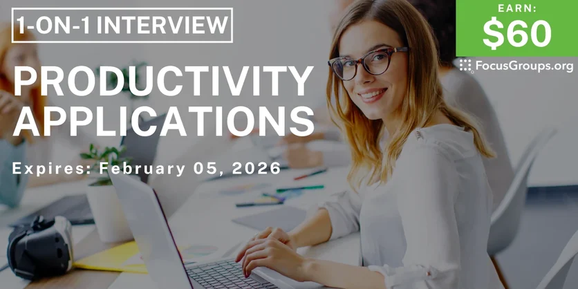 Research Study on Productivity Applications - $60 - $60 - 02/04/2026