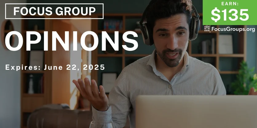 Focus Group on Opinions - $135 - 06/04/2025