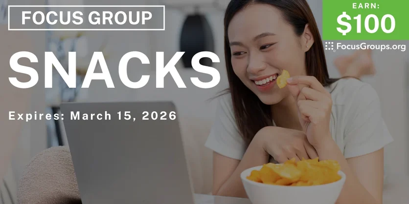 Focus Group in Minneapolis on Snacks - $100 - $100 - 03/06/2026