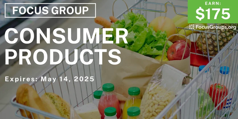 Focus Group in Atlanta on Consumer Products - $175 - 04/30/2025