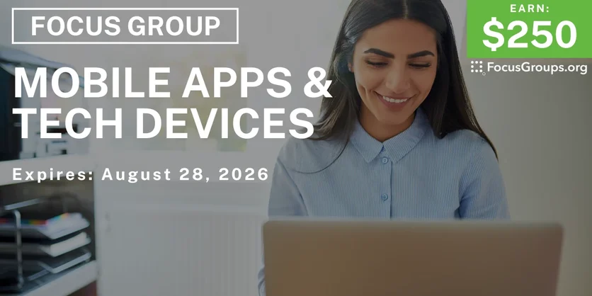 Focus Group in Austin on Mobile Apps & Tech Devices - $250 - $250 - 07/15/2026