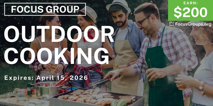 Focus Group on Outdoor Cooking - $200 - $200 - 04/03/2026