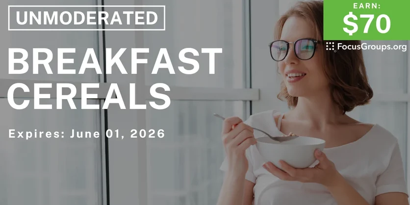 Research Study on Breakfast Cereals - $70 - $70 - 05/19/2026