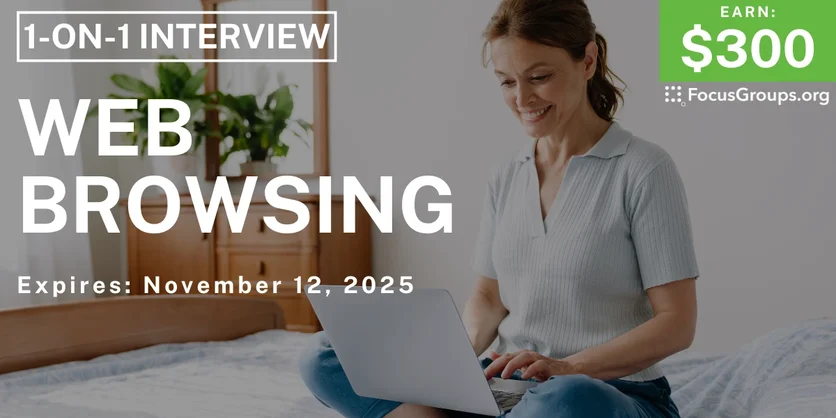 Research Study on Web Browsing - $300 - $300 - 11/07/2025