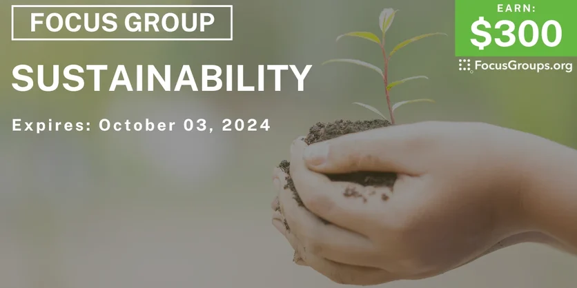 Focus Group on Sustainability - $300 - 09/25/2024