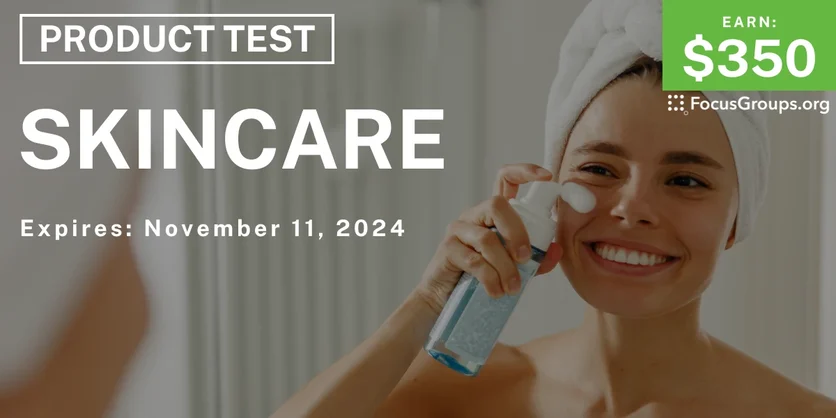 Product Test on Skincare - $350 - 10/07/2024