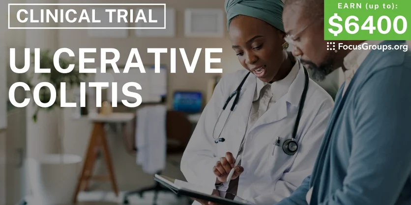 Clinical Trial on Ulcerative Colitis - up to $6400 - up to $6400 - 06/05/2025