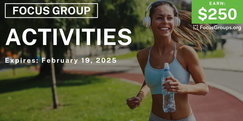 Focus Group on Activities - $250 - 02/10/2025