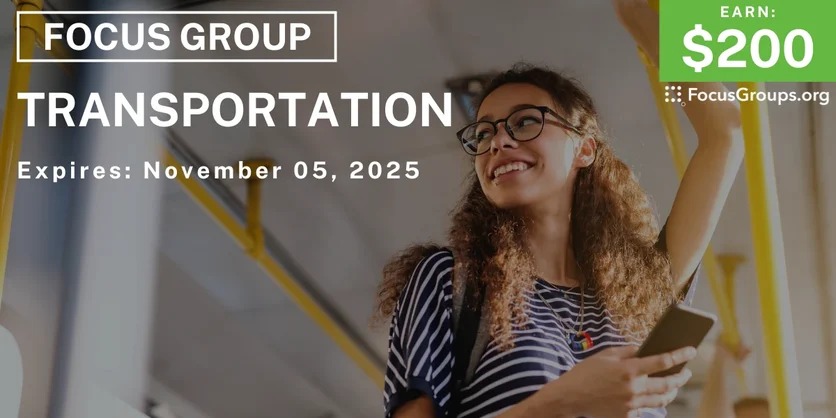 Focus Group on Transportation - $200 - $200 - 10/28/2025
