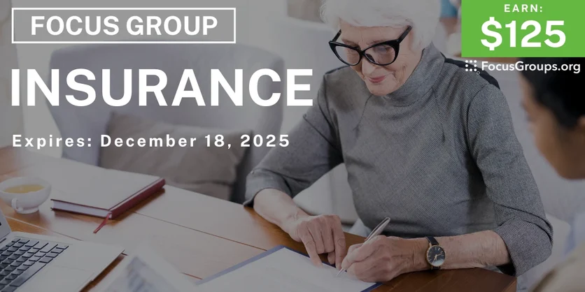 Focus Group on Insurance - $125 - $125 - 12/01/2025