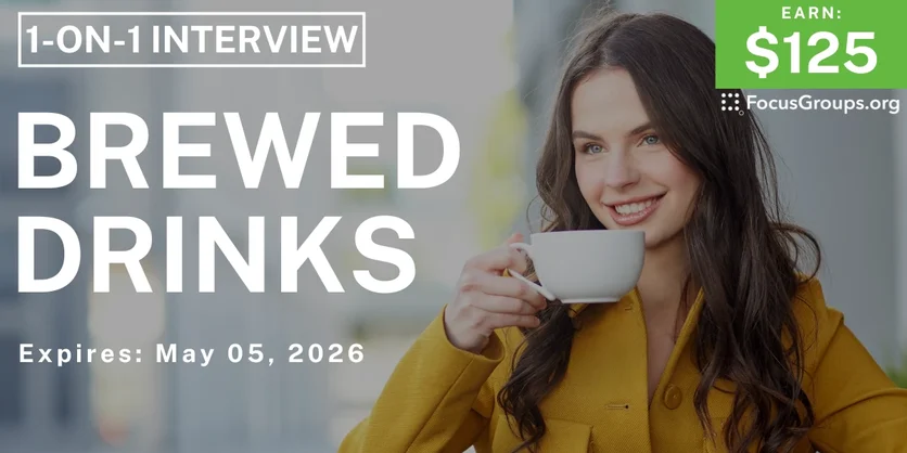 Research Study on Brewed Drinks - $125 - $125 - 04/23/2026