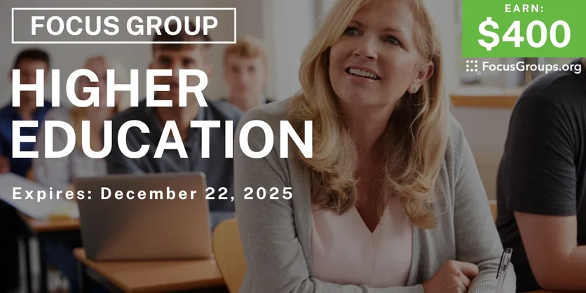 Focus Group for College Graduates on Higher Education - $400 - $400 - 12/10/2025