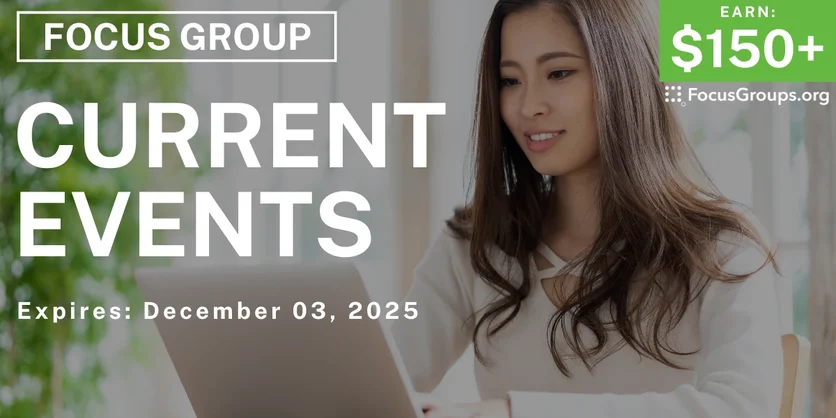 Focus Group in Columbus on Current Events - $150+ - $150-$225 - 11/27/2025