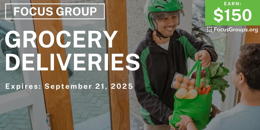 Focus Group on Grocery Deliveries - $150 - $150 - 09/09/2025