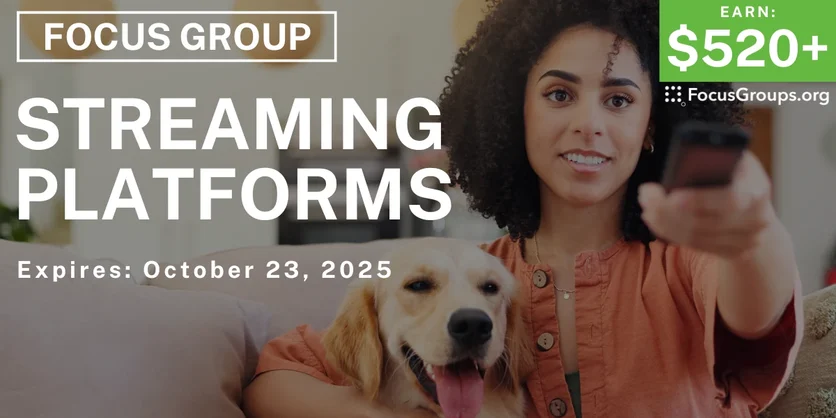 Graphic promoting Focus Group on Streaming Platforms, $520+ payout, happening October 24, 2025