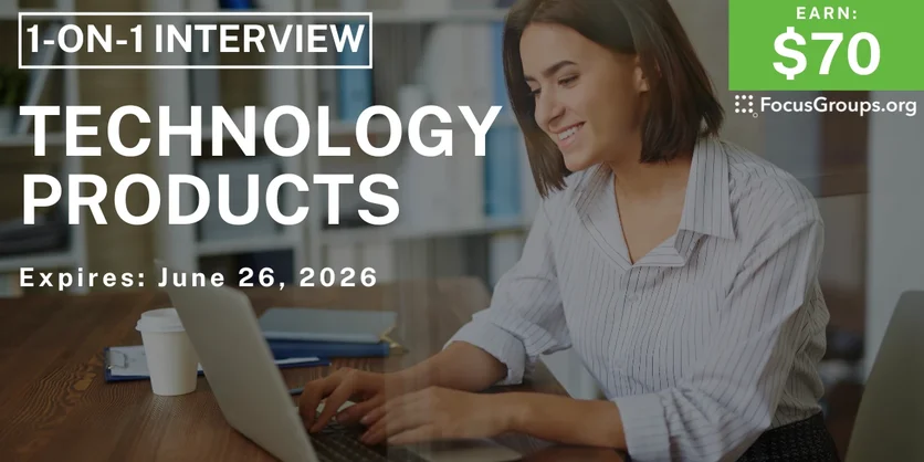 Research Study on Technology Products - $70 - $70 - 06/15/2026