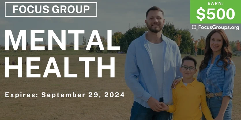Focus Group for Parents on Mental Health - $500 - 08/15/2024
