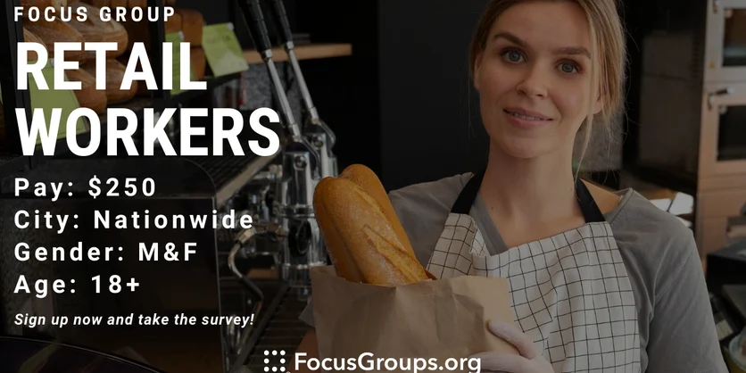 Focus Group for Retail Workers - $250 - 05/03/2023