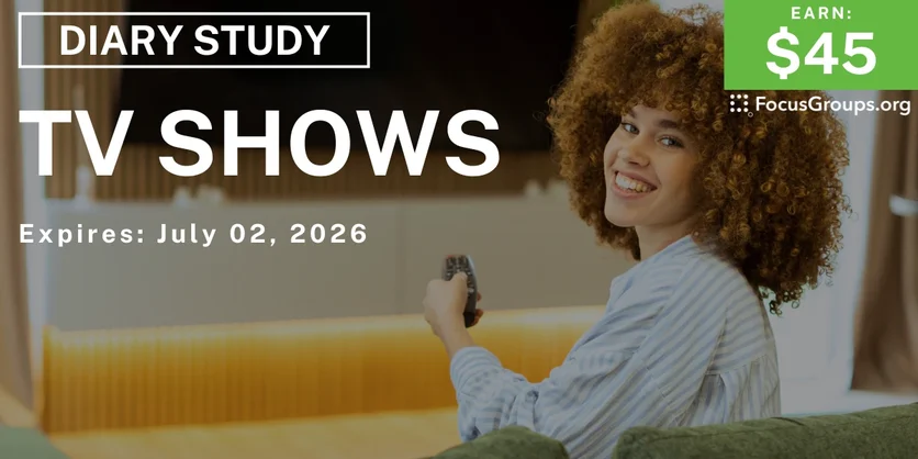 Research Study on TV Shows - $45 - $45 - 06/19/2026