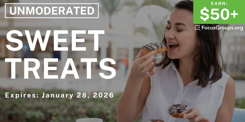 Research Study for Women on Sweet Treats - $50+ - $50-$175 - 01/16/2026
