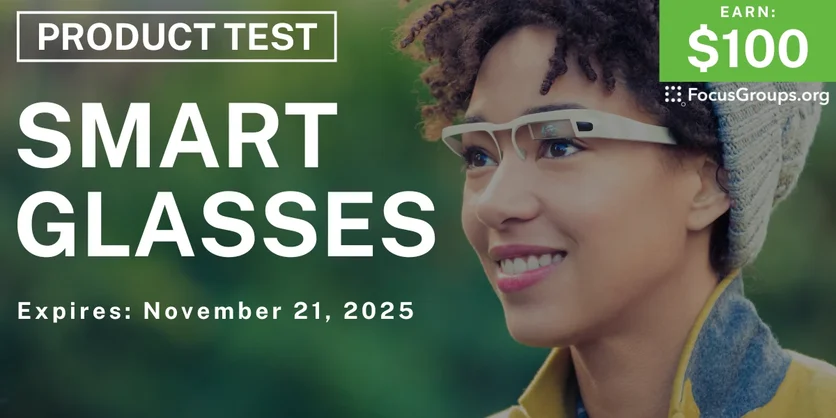 Product Test in Redmond on Smart Glasses - $100 - $100 - 11/05/2025