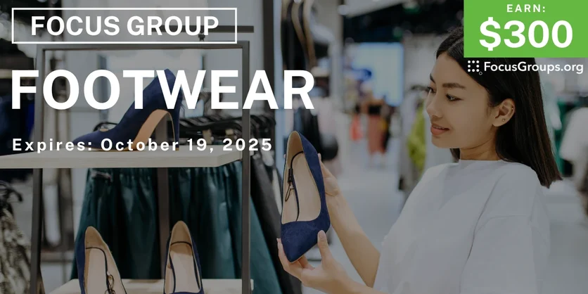 Graphic promoting Focus Group in Columbus on Footwear, $300 payout, happening October 19, 2025