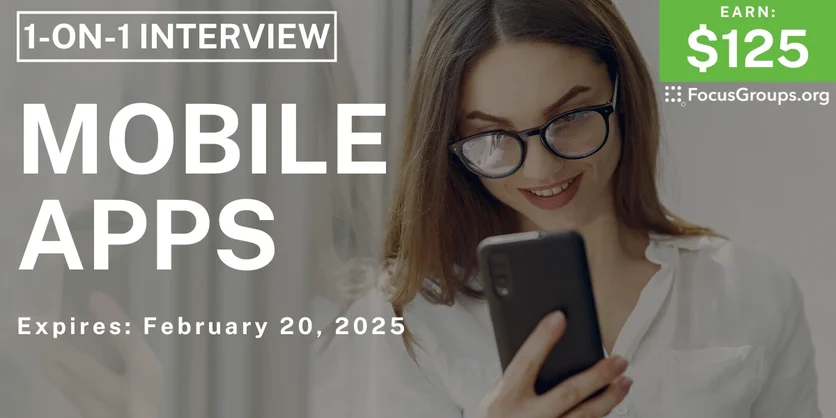 Research Study on Mobile Apps - $125 - 02/13/2025